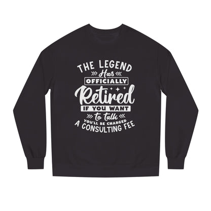 Retired Legend Sweatshirt — "The Legend Has Officially Retired" Retirement Gift