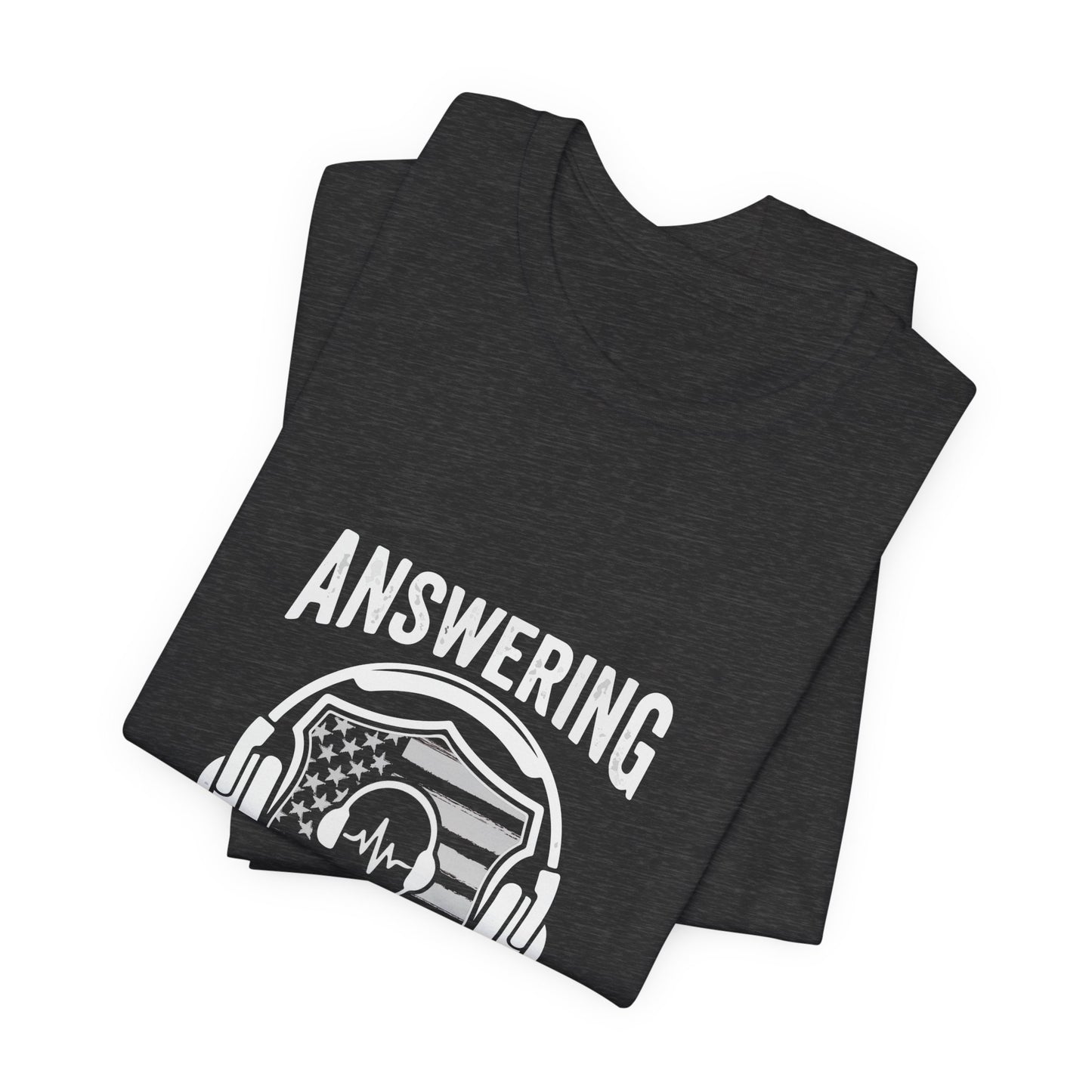Answering the Call T-Shirt — EMS/First Responder Tribute Tee