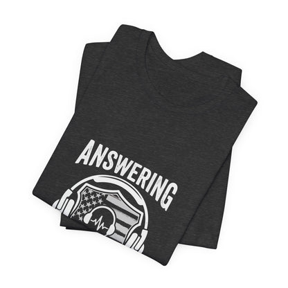 Answering the Call T-Shirt — EMS/First Responder Tribute Tee