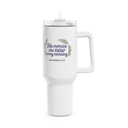 His Mercies Are New Every Morning 40oz Tumbler