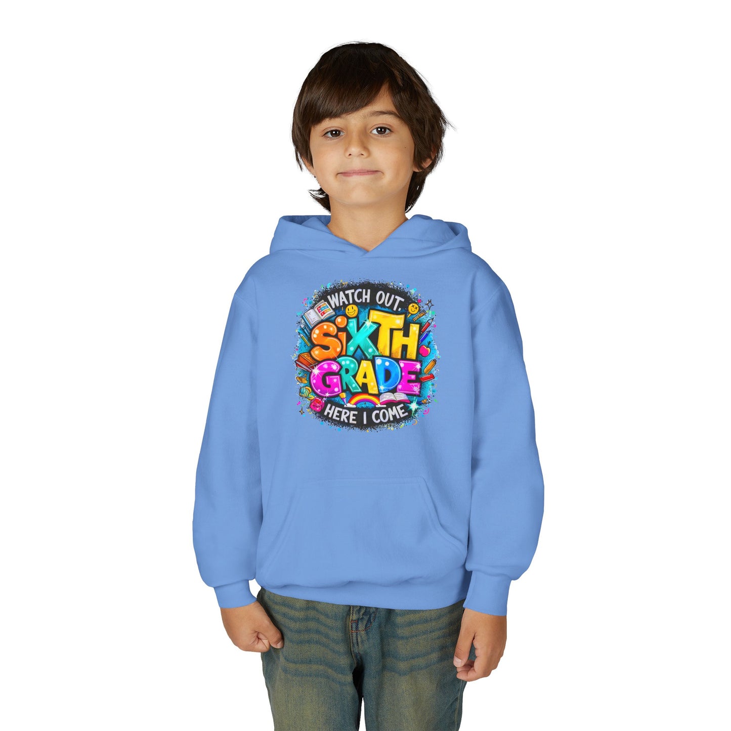 Sixth Grade Hoodie - "Watch Out, Sixth Grade Here I Come" Back-to-School Kids Sweatshirt
