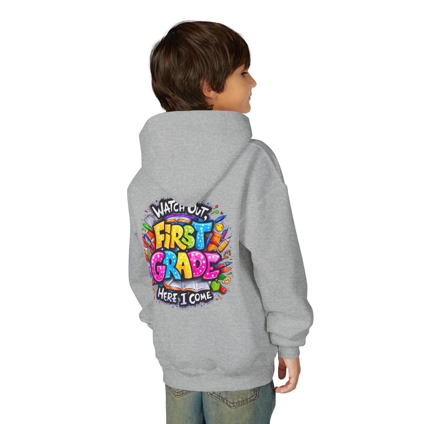 First Grade Hoodie – "Watch Out! First Grade Here I Come" Back-to-School Youth Sweatshirt