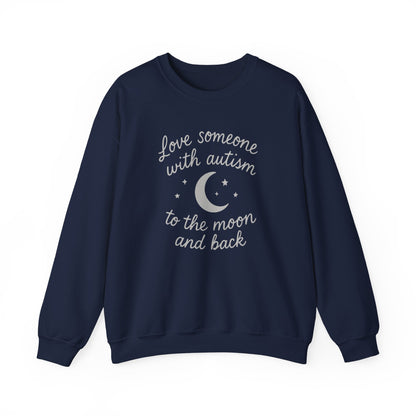 "Love someone with autism to the moon and back" Sweatshirt