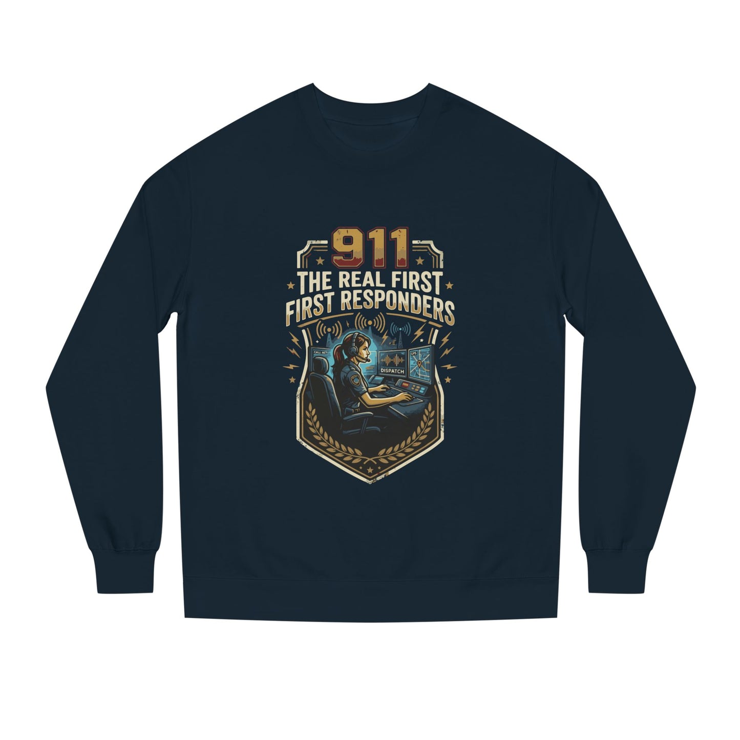 911 Dispatcher Crewneck Sweatshirt — “The Real First Responders” Tribute