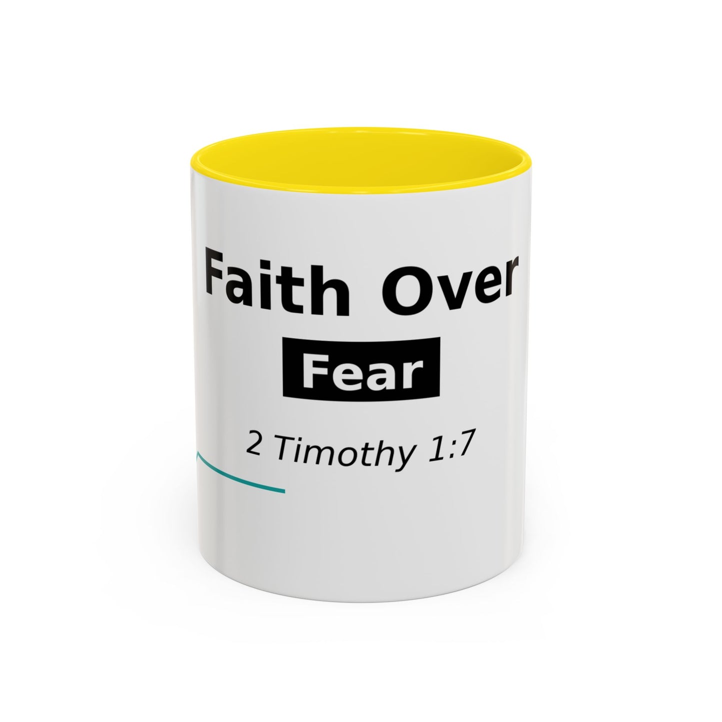 Faith Over Fear Coffee Mug — 2 Timothy 1:7 Inspirational Accent Mug