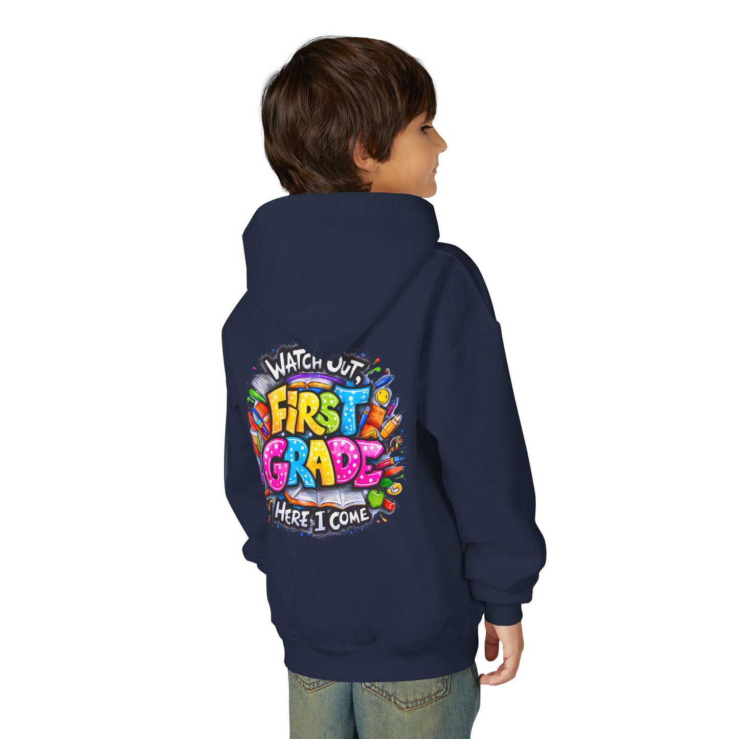 First Grade Hoodie – "Watch Out! First Grade Here I Come" Back-to-School Youth Sweatshirt