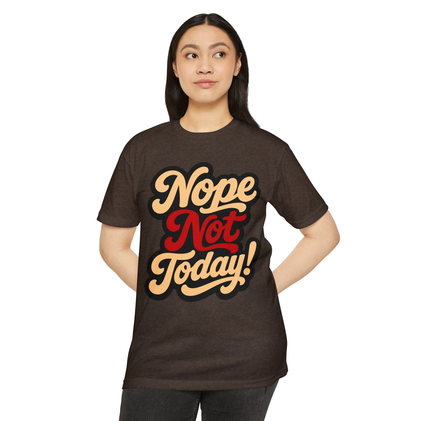 Nope Not Today T-Shirt — Retro Script Graphic Tee
