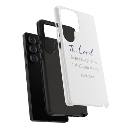 Psalm 23:1 Phone Case — "The Lord is my shepherd; I shall not want" Christian Protective Cover