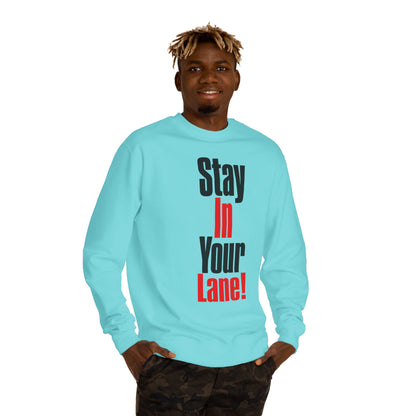 Stay In Your Lane Sweatshirt — Bold Motivational Crewneck