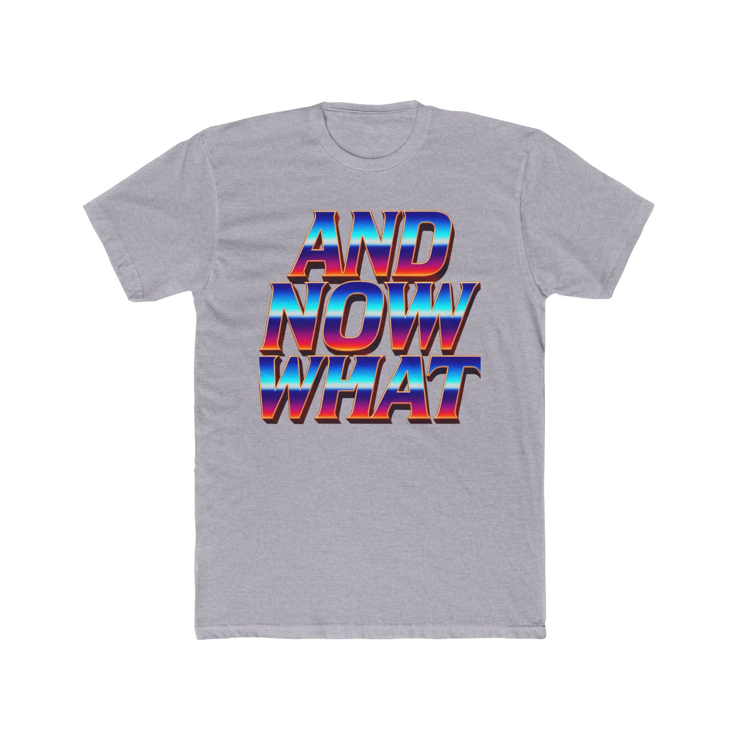 And Now What Tee — Retro Gradient Statement T-Shirt