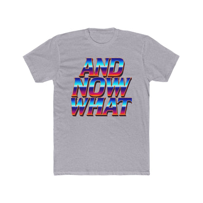 And Now What Tee — Retro Gradient Statement T-Shirt