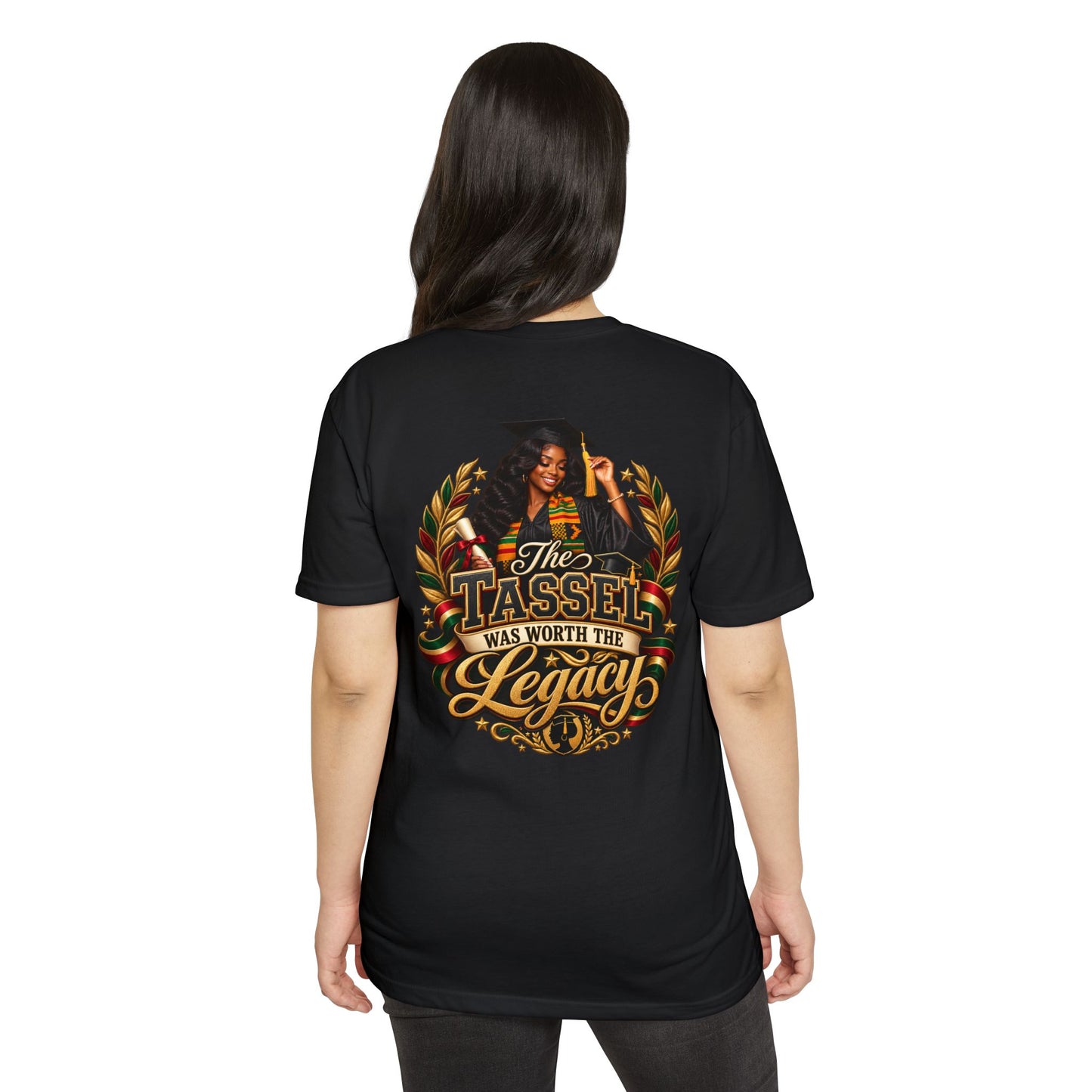 Graduation T-Shirt — "The Tassel Was Worth The Legacy" Celebration Tee