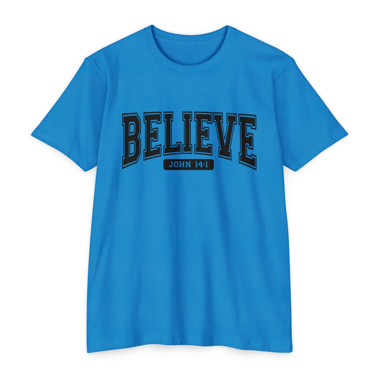 Believe John 14:1 T-Shirt — Faith-Inspired Biblical Tee