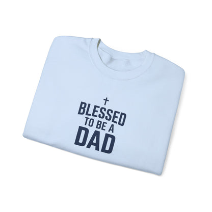 Blessed to Be a Dad Crewneck Sweatshirt