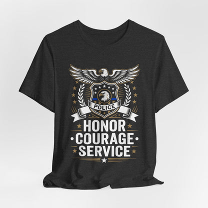 Police Honor Courage Service T-Shirt — Law Enforcement Tribute Tee