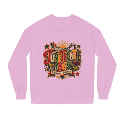 Juneteenth 1865 Sweatshirt — Unity, Freedom & Pride Crewneck