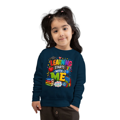 Learning Starts With Me Toddler Sweatshirt — Cute Back-to-School Kids Graphic Pullover