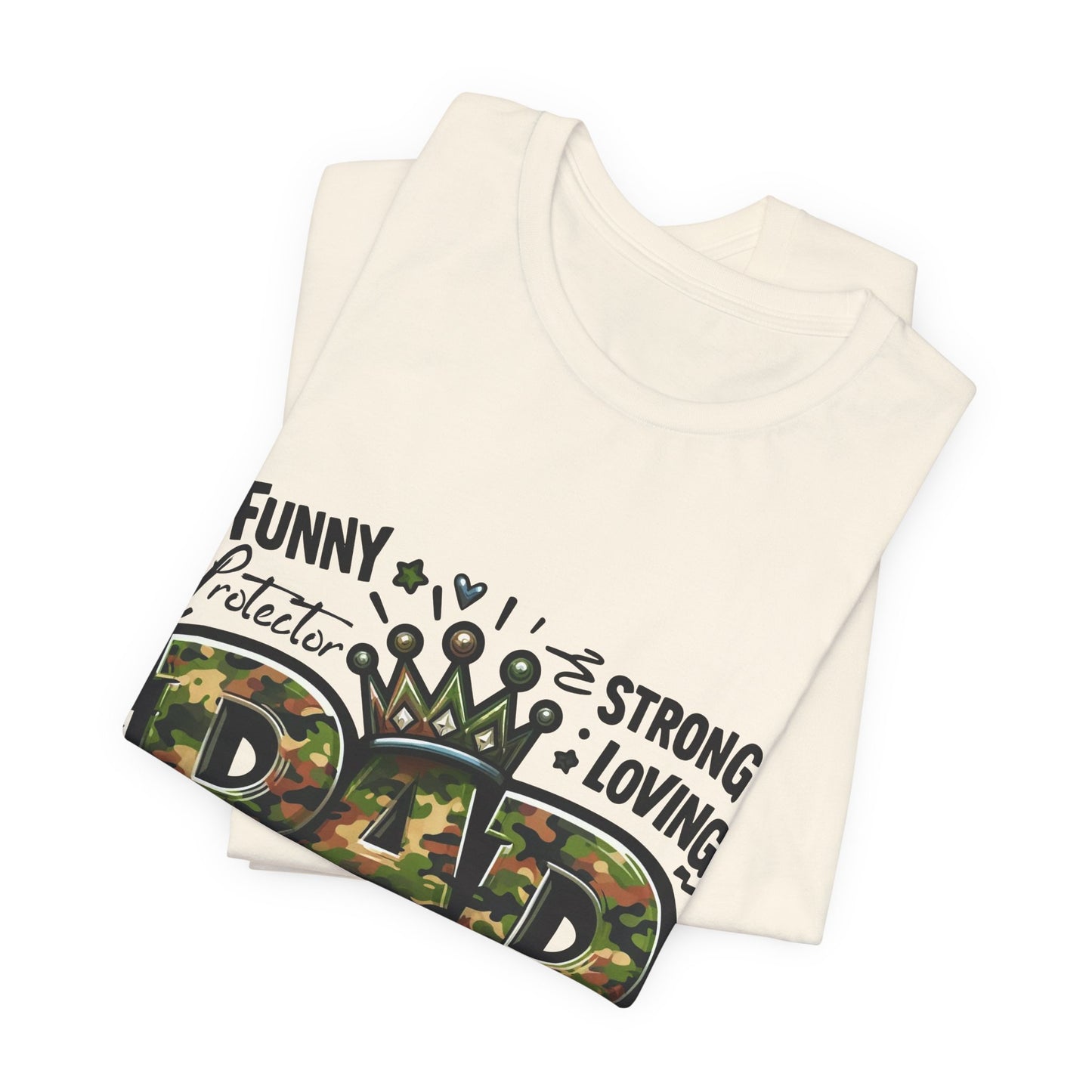 Dad Camo Crown T‑Shirt — 'DAD' Military Camo Design with Loving Words (Father's Day Gift)