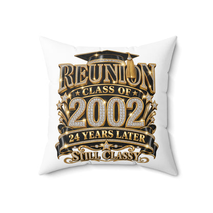 Class of 2002 Reunion Pillow — 24 Years Later Still Classy Decorative Throw Pillow
