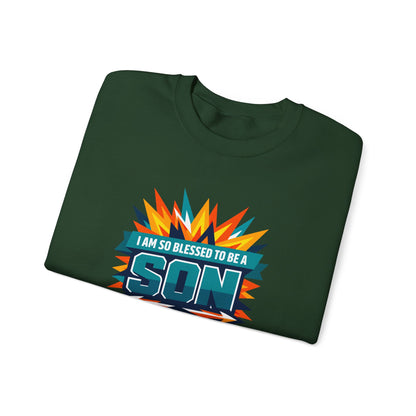 I Am So Blessed To Be A Son Sweatshirt