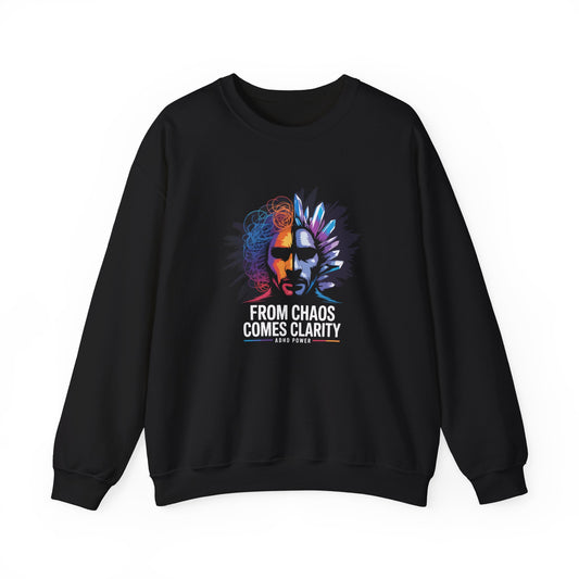 "From Chaos Comes Clarity" Sweatshirt