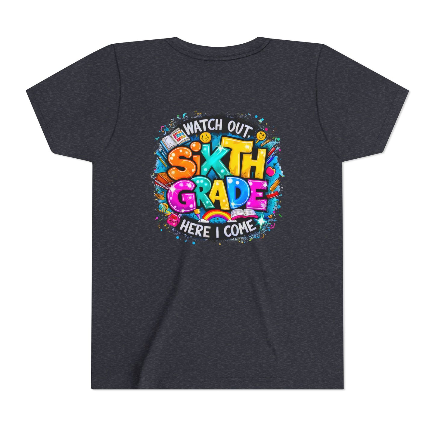 Youth Tee — "Watch Out Sixth Grade Here I Come" Back-to-School Graphic Shirt