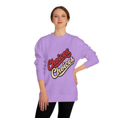 Choices Choices Crewneck Sweatshirt – Retro Script Graphic Pullover