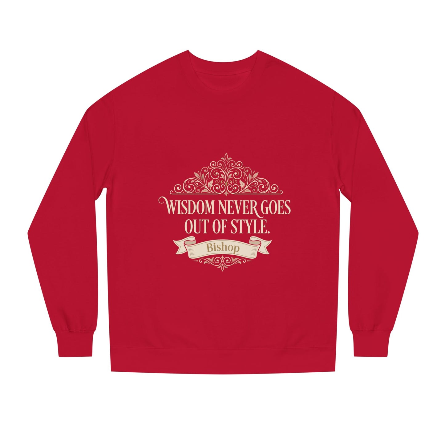 Wisdom Never Goes Out of Style Sweatshirt