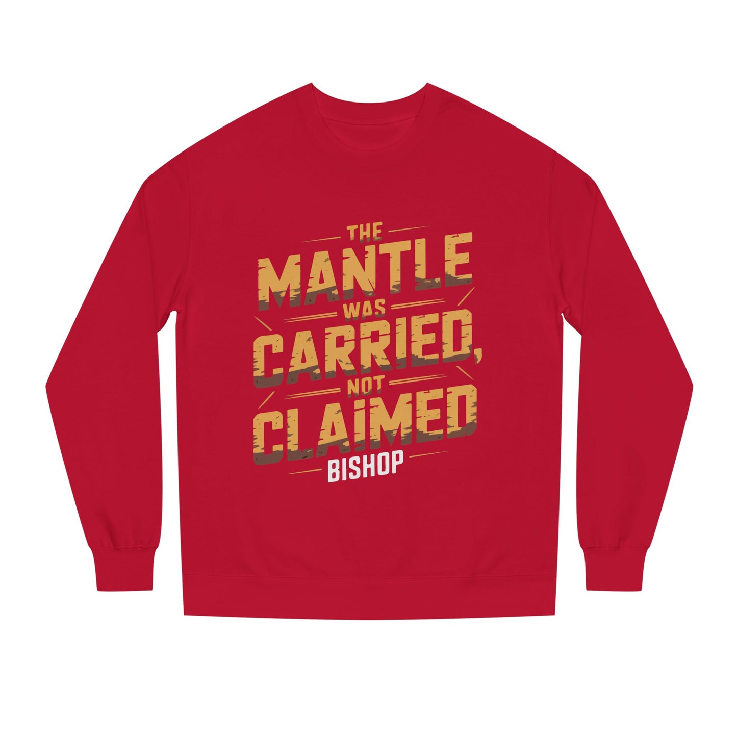 Crewneck Sweatshirt — “The Mantle Was Carried, Not Claimed” Bishop Graphic