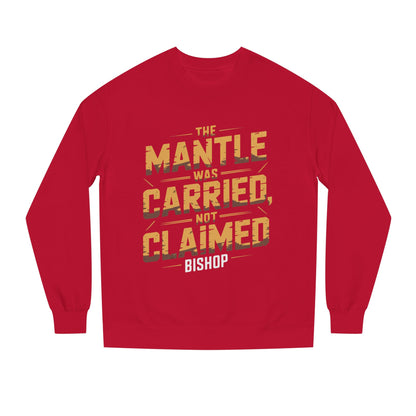 Crewneck Sweatshirt — “The Mantle Was Carried, Not Claimed” Bishop Graphic