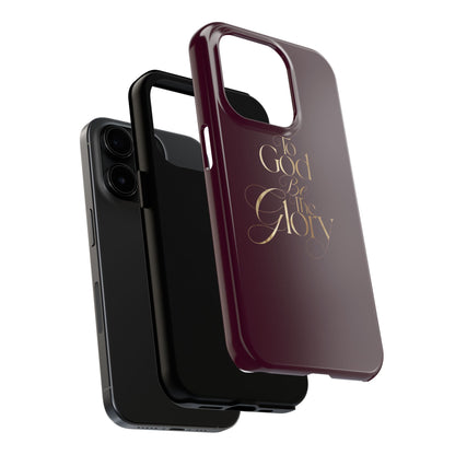 To God Be The Glory Tough Phone Case — Burgundy Gold Christian Scripture Cover