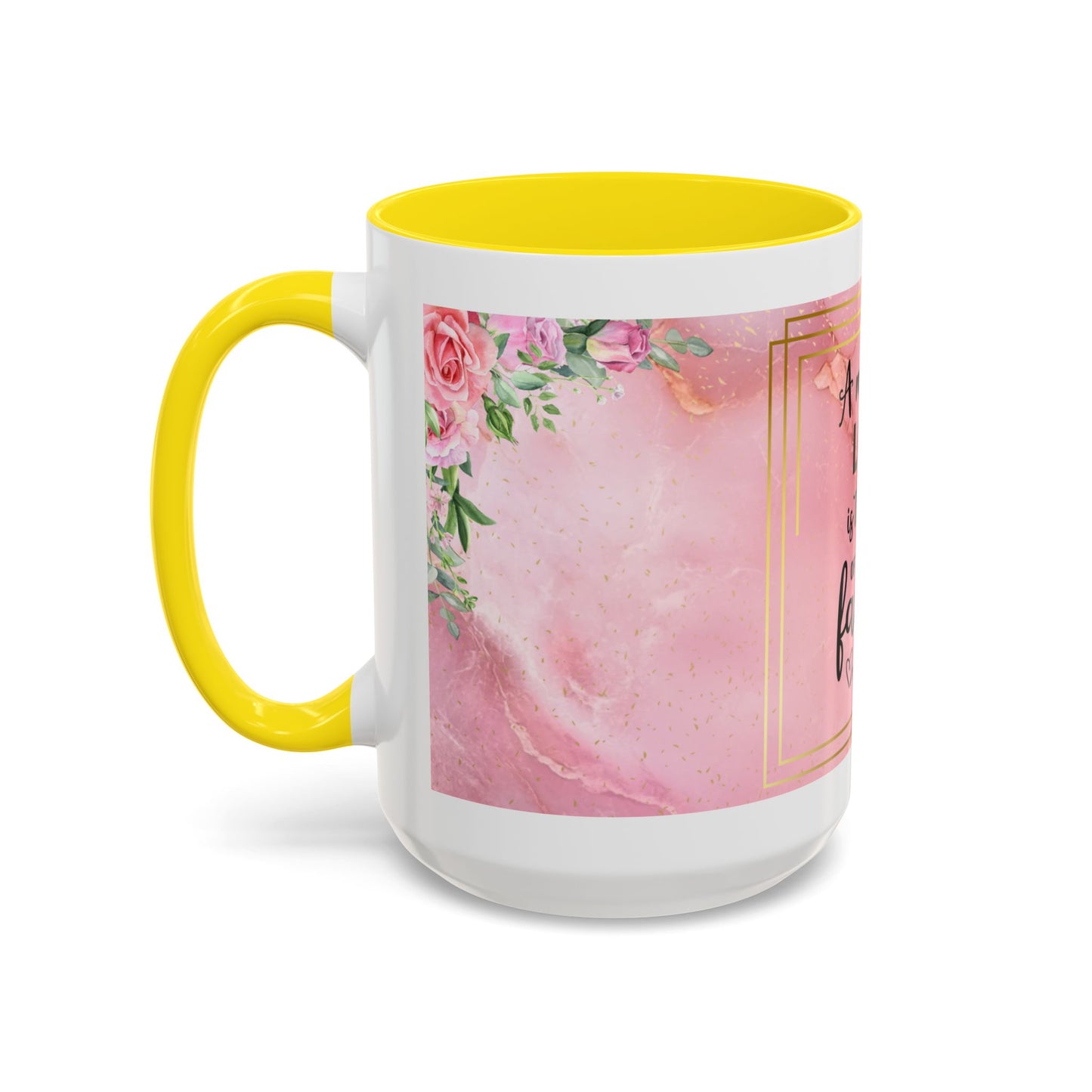 Mother’s Love Accent Coffee Mug — “A Mother's Love is the Heart of the Family” (Pink Floral, 11/15oz)