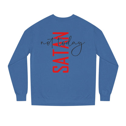 Not Today Satan Crewneck Sweatshirt — Bold Vertical Red Text with Script