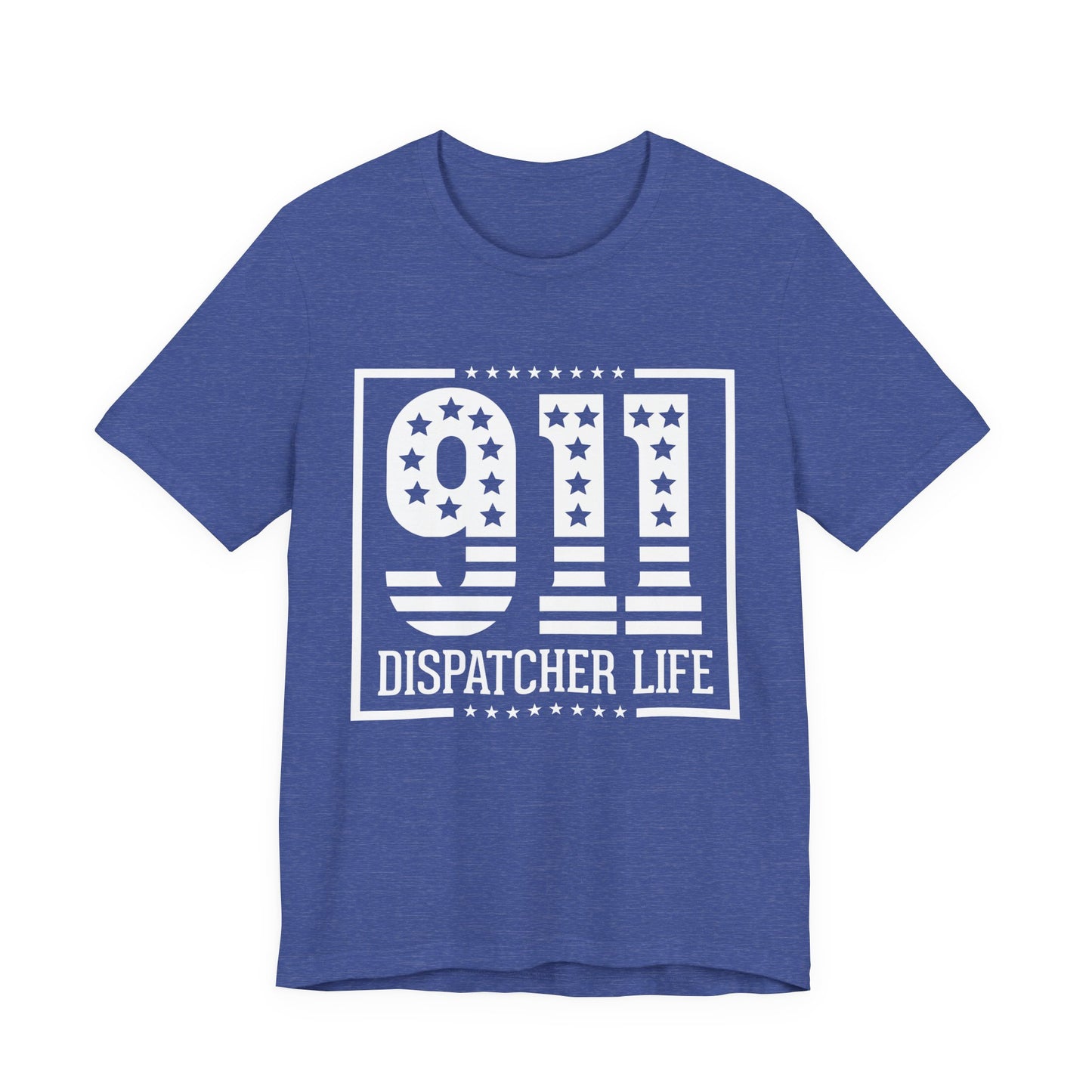 911 Dispatcher Life T-Shirt — Patriotic Emergency Dispatcher Tee