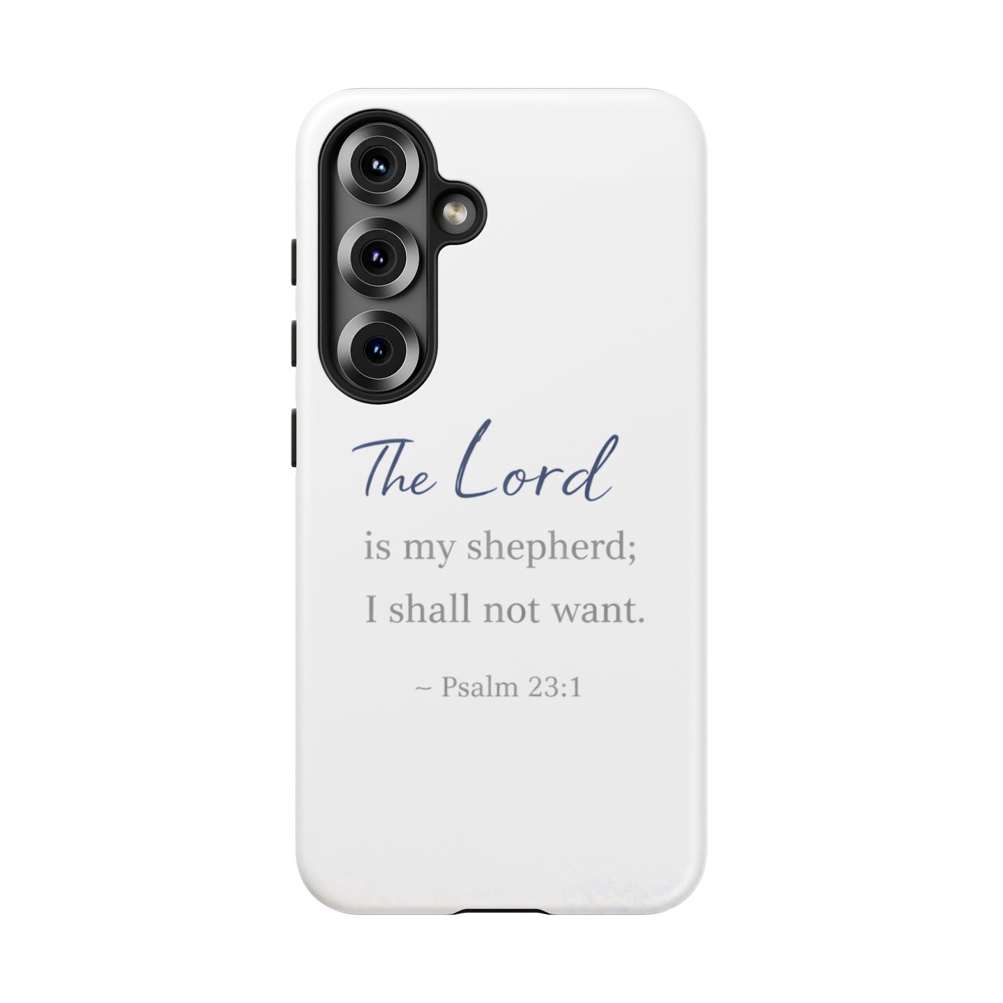 Psalm 23:1 Phone Case — "The Lord is my shepherd; I shall not want" Christian Protective Cover