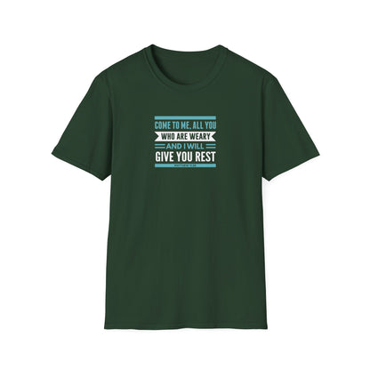 Come to Me, All You WHO Are Weary and I Will Give You REST T-Shirt
