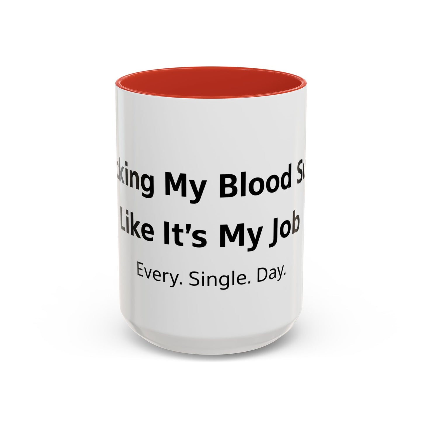 Coffee Mug — “Checking My Blood Sugar Like It’s My Job” Accent Mug (11/15 oz)