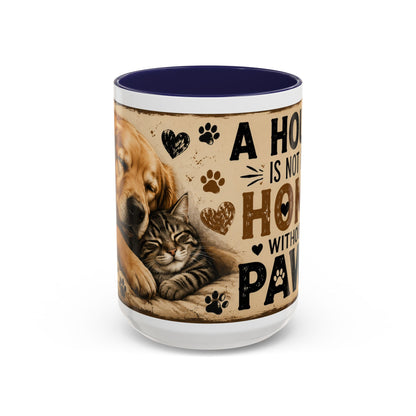 Coffee Mug – "A House Is Not A Home Without Paws" Pet Lover Accent Mug