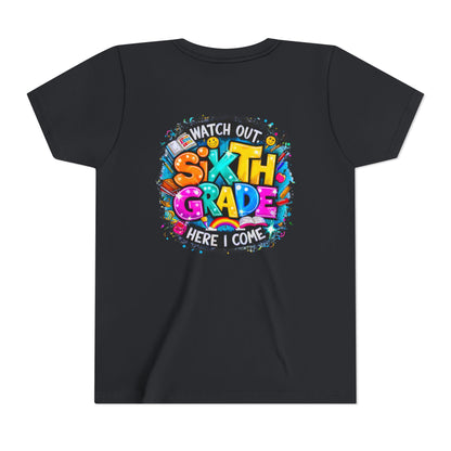 Youth Tee — "Watch Out Sixth Grade Here I Come" Back-to-School Graphic Shirt