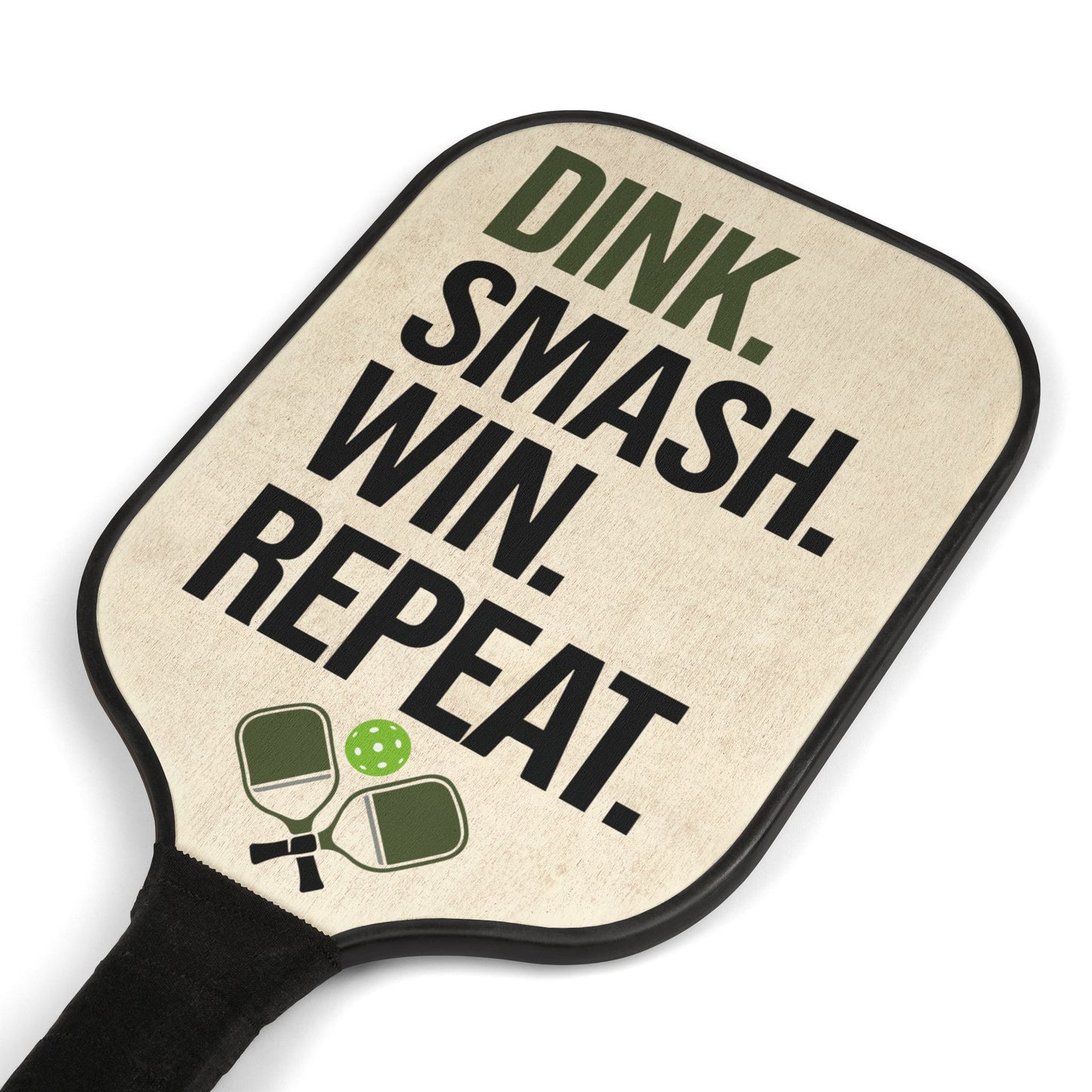 Pickleball Paddle Set — “Dink. Smash. Win. Repeat.” Paddle & Ball Kit