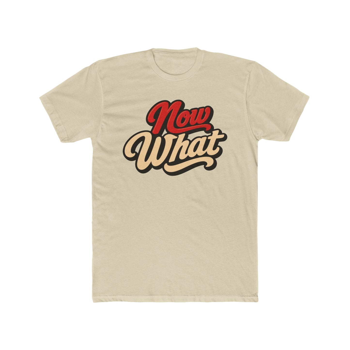 Now What Tee — Retro Script Graphic T-Shirt