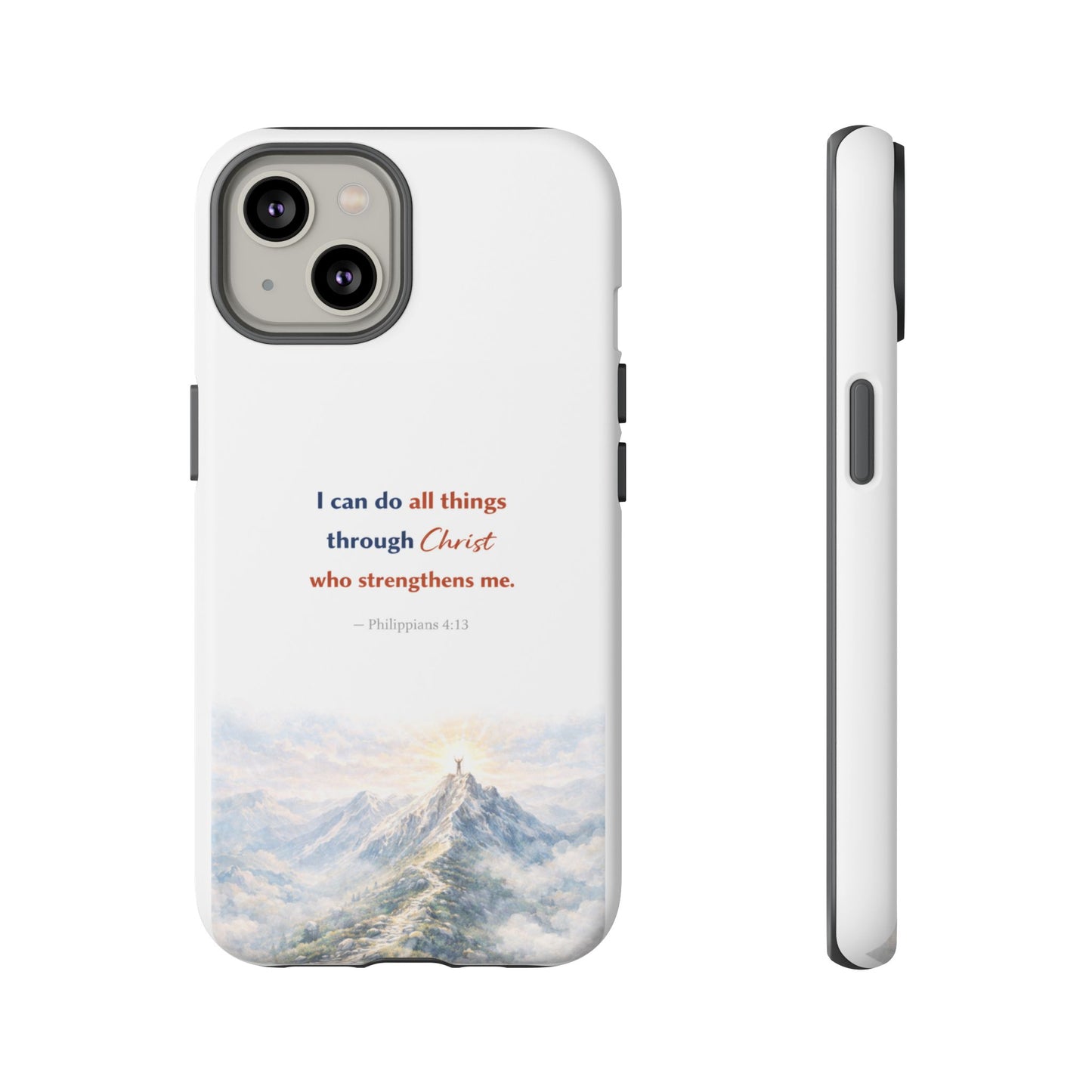 Christian Phone Case – “I Can Do All Things Through Christ” Inspirational Tough Case