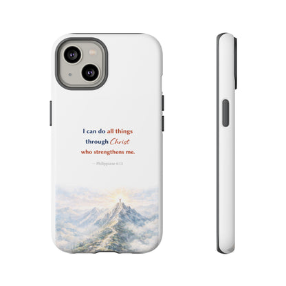 Christian Phone Case – “I Can Do All Things Through Christ” Inspirational Tough Case
