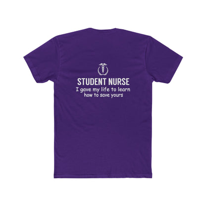 Student Nurse T-Shirt – "I Gave My Life to Learn How to Save Yours" Crew Tee