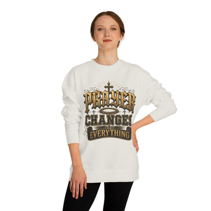 Prayer Changes Everything Sweatshirt