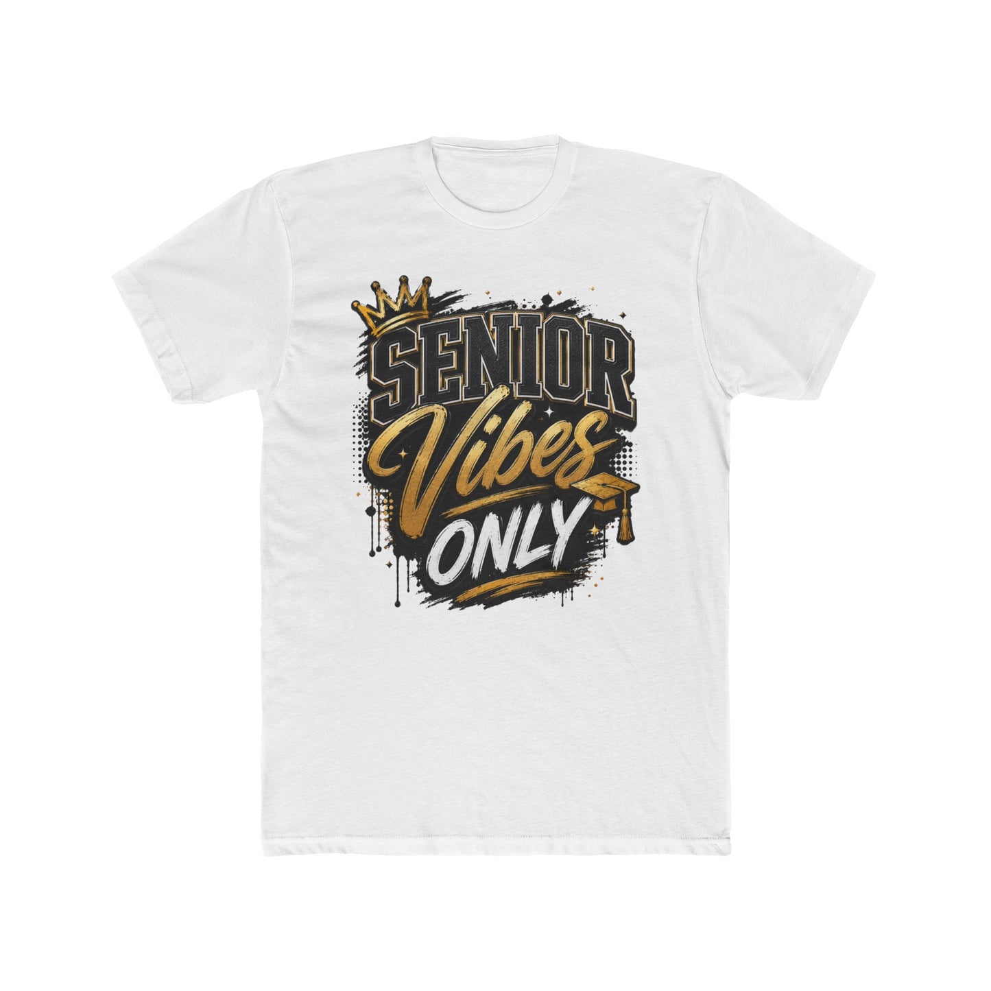 Senior Vibes Only T-Shirt — Class of Grad Graphic Tee