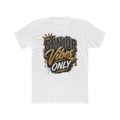 Senior Vibes Only T-Shirt — Class of Grad Graphic Tee