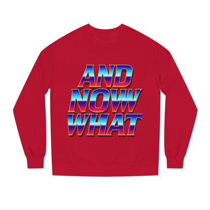 And Now What Sweatshirt — Retro Gradient Statement Crewneck
