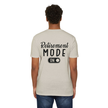 Retirement Mode On T-Shirt