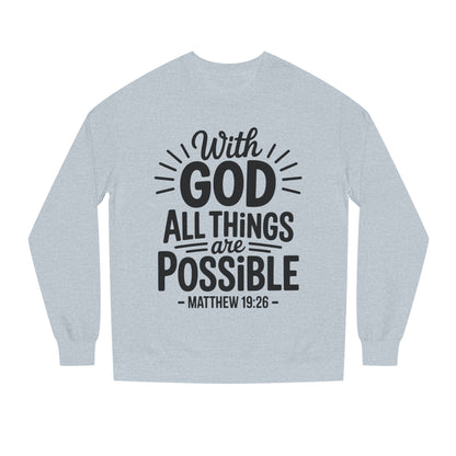 With God All Things Are Possible Sweatshirt — Matthew 19:26 Inspirational Crewneck